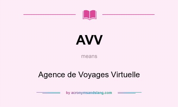 What does AVV mean? It stands for Agence de Voyages Virtuelle