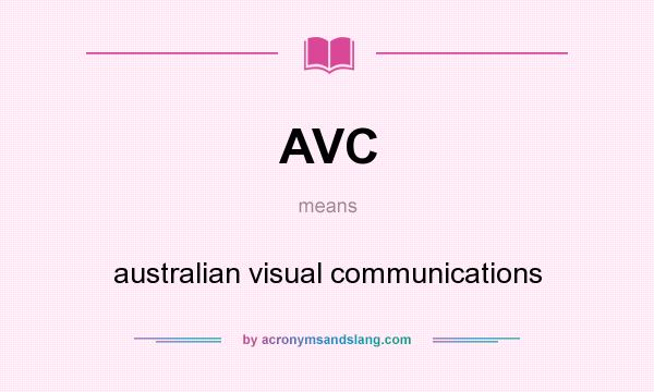 What does AVC mean? It stands for australian visual communications