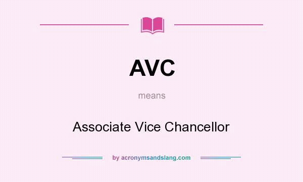 What does AVC mean? It stands for Associate Vice Chancellor