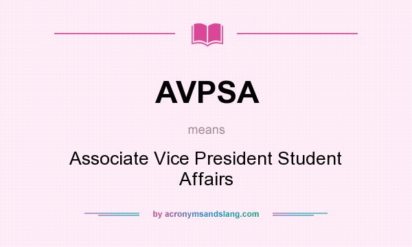 What does AVPSA mean? It stands for Associate Vice President Student Affairs