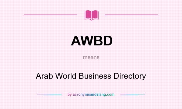 What does AWBD mean? It stands for Arab World Business Directory