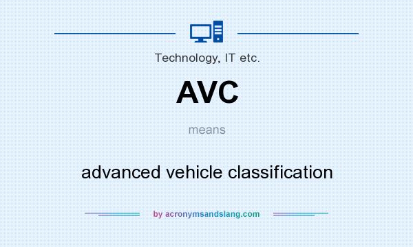 What does AVC mean? It stands for advanced vehicle classification