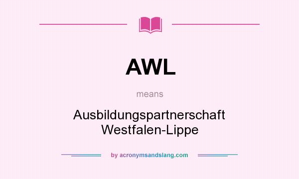 What does AWL mean? It stands for Ausbildungspartnerschaft Westfalen-Lippe
