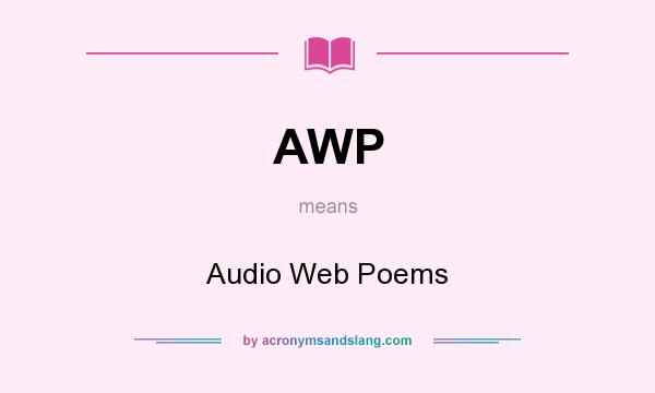 What does AWP mean? It stands for Audio Web Poems