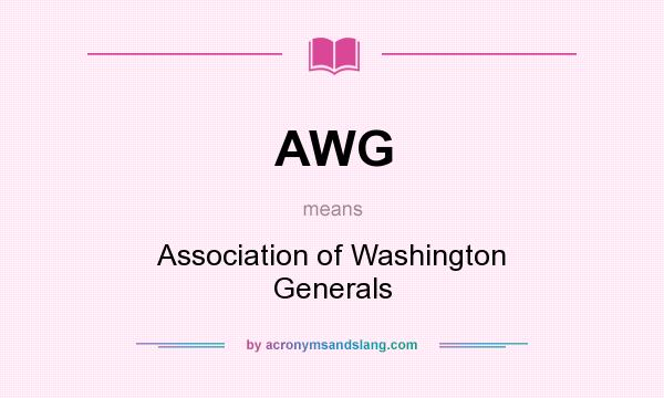 What does AWG mean? It stands for Association of Washington Generals