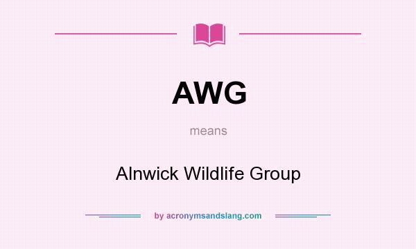 What does AWG mean? It stands for Alnwick Wildlife Group