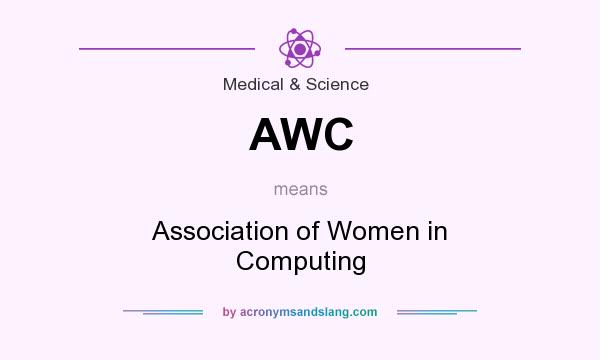 What does AWC mean? It stands for Association of Women in Computing