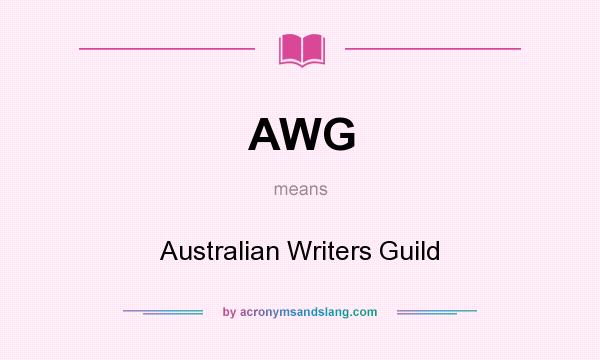 What does AWG mean? It stands for Australian Writers Guild