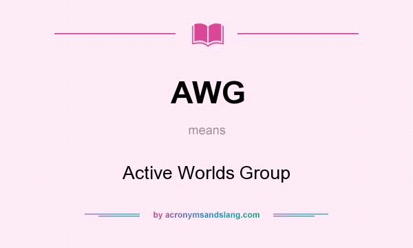 What does AWG mean? It stands for Active Worlds Group