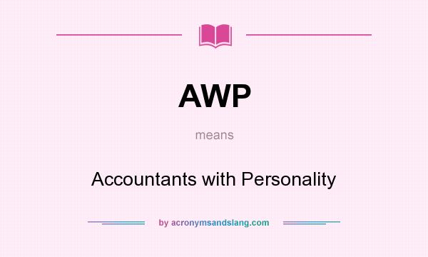 What does AWP mean? It stands for Accountants with Personality