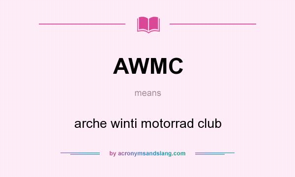 What does AWMC mean? It stands for arche winti motorrad club
