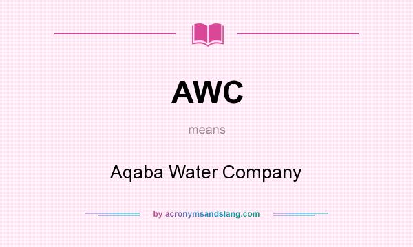 What does AWC mean? It stands for Aqaba Water Company