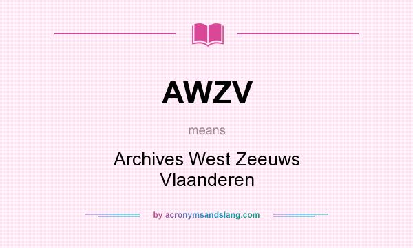 What does AWZV mean? It stands for Archives West Zeeuws Vlaanderen