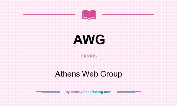What does AWG mean? It stands for Athens Web Group
