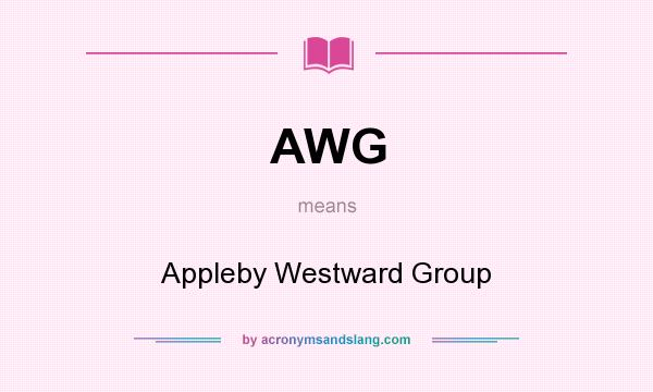 What does AWG mean? It stands for Appleby Westward Group