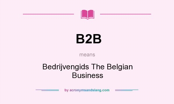 What does B2B mean? It stands for Bedrijvengids The Belgian Business