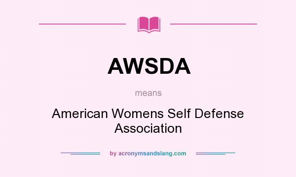 What does AWSDA mean? It stands for American Womens Self Defense Association