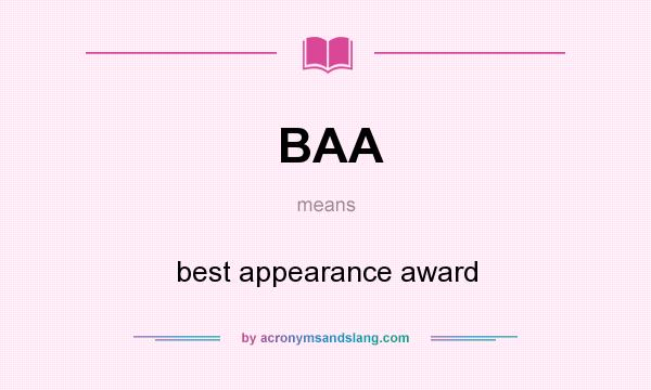 What does BAA mean? It stands for best appearance award