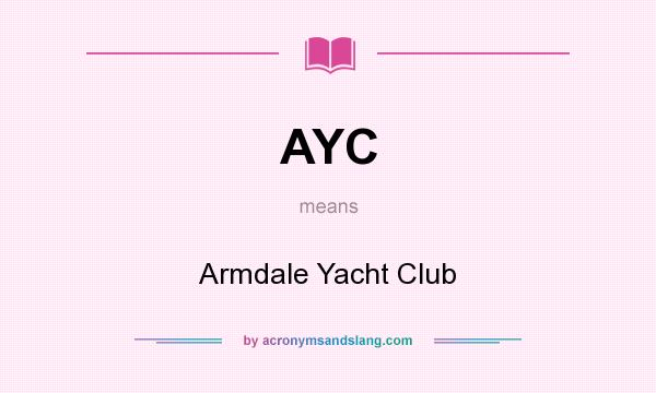 What does AYC mean? It stands for Armdale Yacht Club