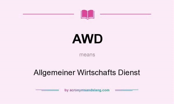 What does AWD mean? It stands for Allgemeiner Wirtschafts Dienst