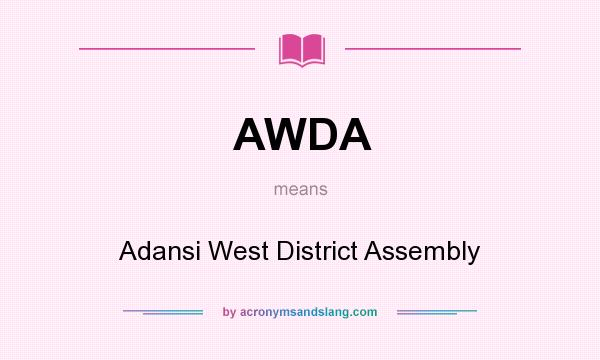 What does AWDA mean? It stands for Adansi West District Assembly