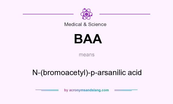 What does BAA mean? It stands for N-(bromoacetyl)-p-arsanilic acid