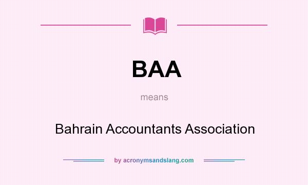 What does BAA mean? It stands for Bahrain Accountants Association