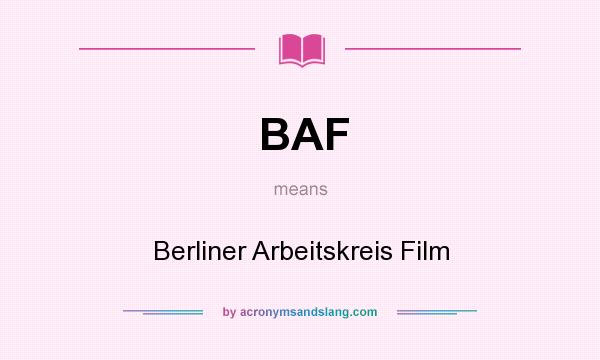 What does BAF mean? It stands for Berliner Arbeitskreis Film