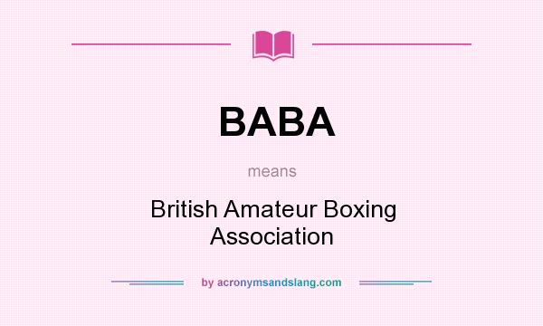 What does BABA mean? It stands for British Amateur Boxing Association