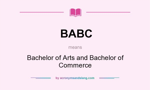 What does BABC mean? It stands for Bachelor of Arts and Bachelor of Commerce