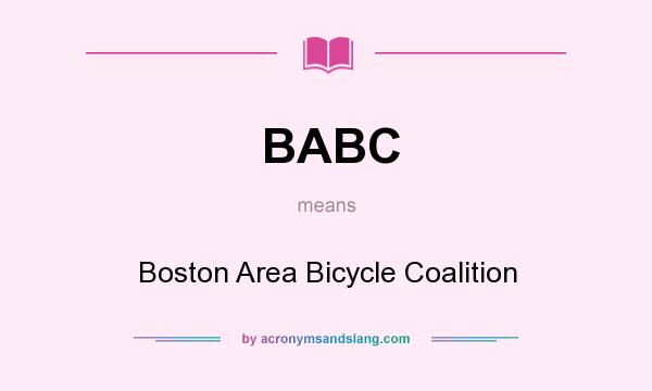 What does BABC mean? It stands for Boston Area Bicycle Coalition
