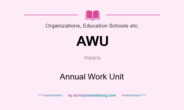 What does AWU mean? It stands for Annual Work Unit
