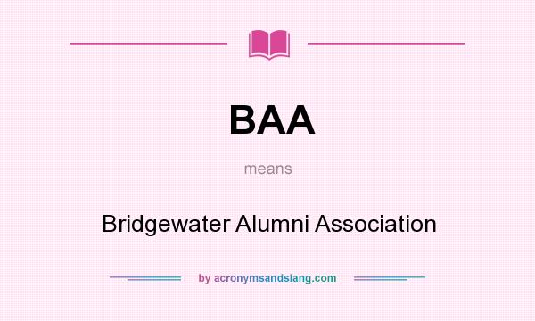 What does BAA mean? It stands for Bridgewater Alumni Association