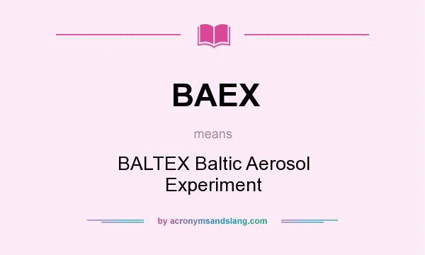 What does BAEX mean? It stands for BALTEX Baltic Aerosol Experiment