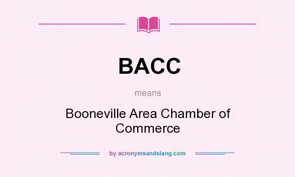 What does BACC mean? It stands for Booneville Area Chamber of Commerce