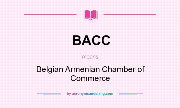 What does BACC mean? It stands for Belgian Armenian Chamber of Commerce