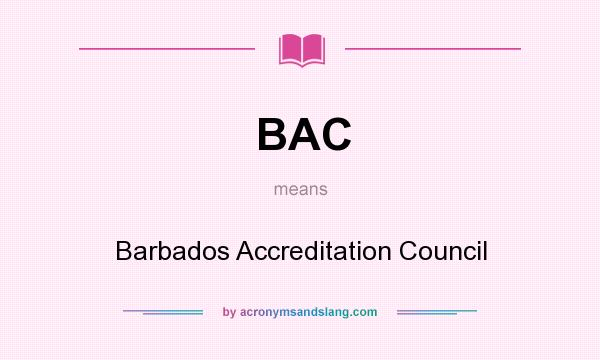What does BAC mean? It stands for Barbados Accreditation Council