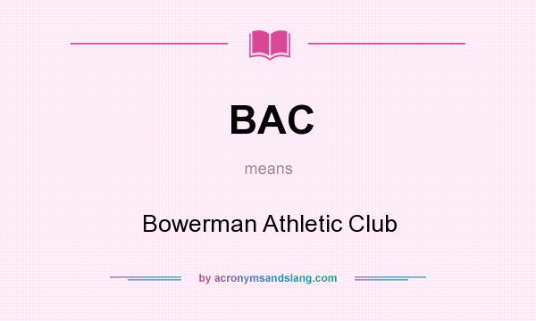 What does BAC mean? It stands for Bowerman Athletic Club