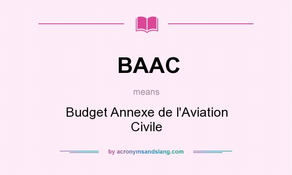 What does BAAC mean? It stands for Budget Annexe de l`Aviation Civile