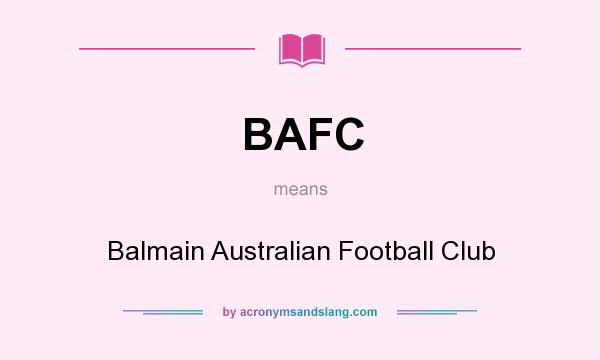What does BAFC mean? It stands for Balmain Australian Football Club