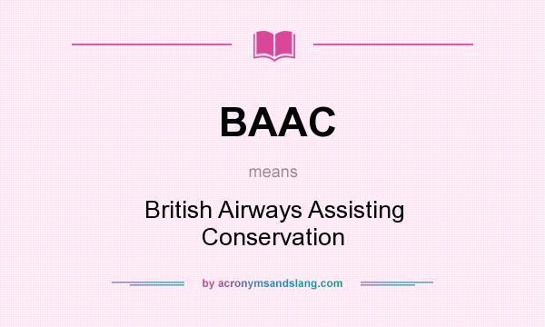What does BAAC mean? It stands for British Airways Assisting Conservation