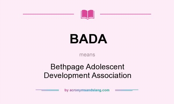 What does BADA mean? It stands for Bethpage Adolescent Development Association