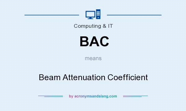 What does BAC mean? It stands for Beam Attenuation Coefficient