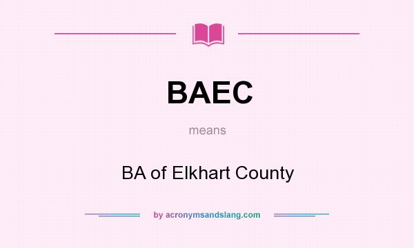 What does BAEC mean? It stands for BA of Elkhart County