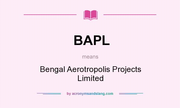 What does BAPL mean? It stands for Bengal Aerotropolis Projects Limited