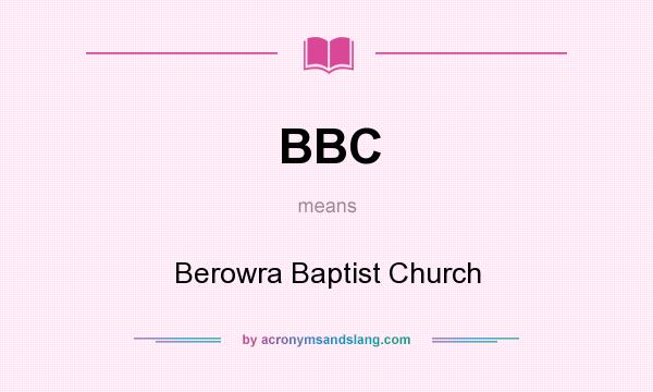 What does BBC mean? It stands for Berowra Baptist Church