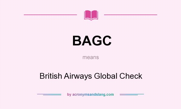 What does BAGC mean? It stands for British Airways Global Check