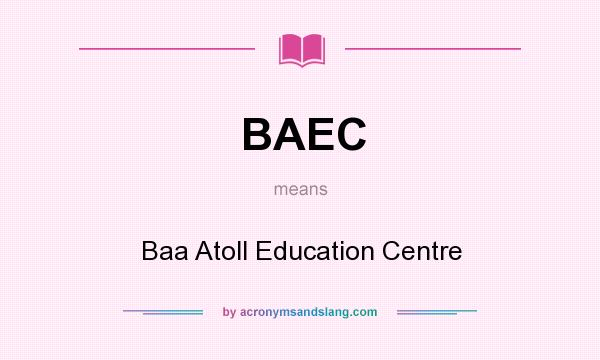 What does BAEC mean? It stands for Baa Atoll Education Centre