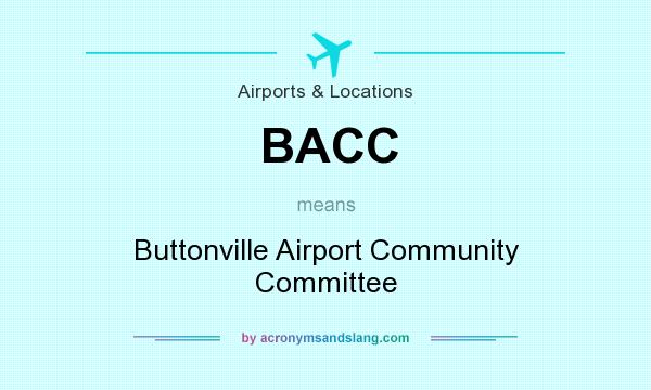 What does BACC mean? It stands for Buttonville Airport Community Committee