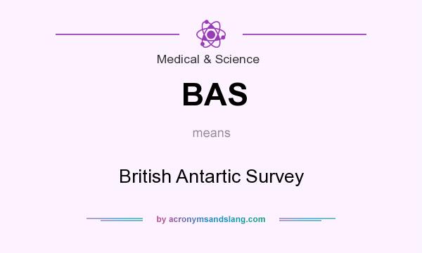 What does BAS mean? It stands for British Antartic Survey